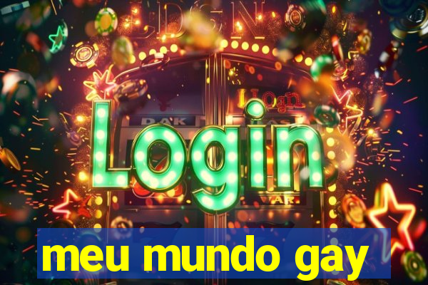 meu mundo gay